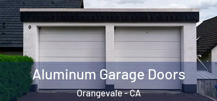  Aluminum Garage Doors Orangevale - CA