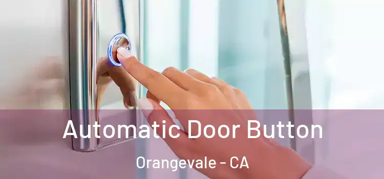 Automatic Door Button Orangevale - CA