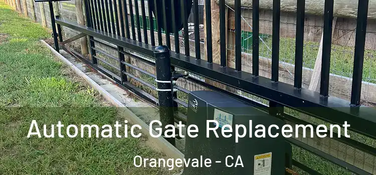 Automatic Gate Replacement Orangevale - CA