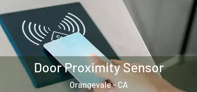 Door Proximity Sensor Orangevale - CA