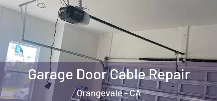  Garage Door Cable Repair Orangevale - CA