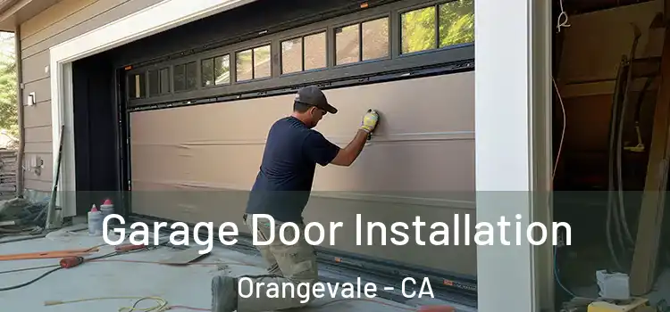  Garage Door Installation Orangevale - CA