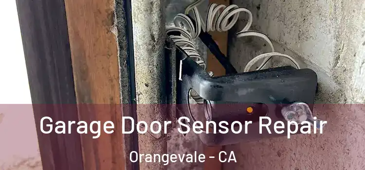  Garage Door Sensor Repair Orangevale - CA