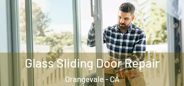 Glass Sliding Door Repair Orangevale - CA
