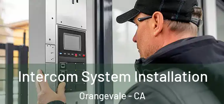 Intercom System Installation Orangevale - CA