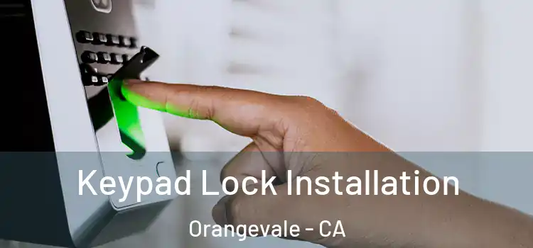 Keypad Lock Installation Orangevale - CA