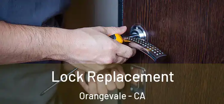 Lock Replacement Orangevale - CA