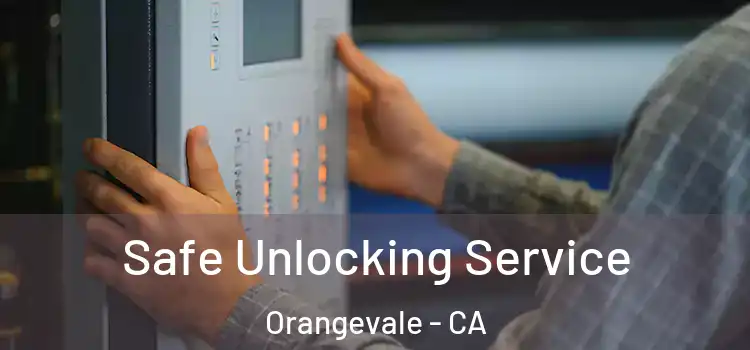 Safe Unlocking Service Orangevale - CA