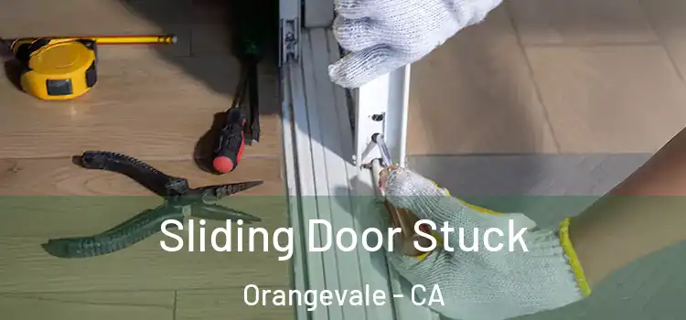  Sliding Door Stuck Orangevale - CA